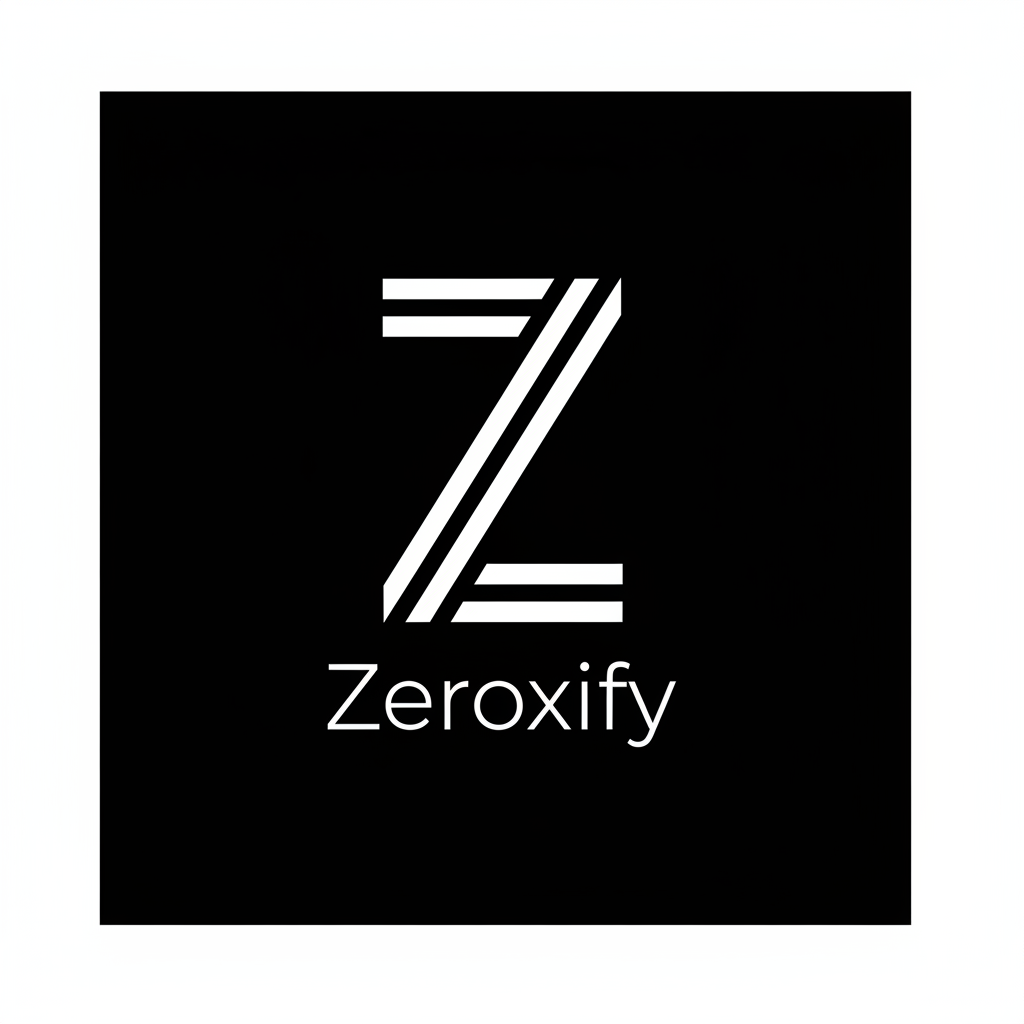     Zeroxify